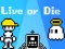 Гульня Live or Die онлайн