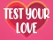 Гульня Test Your Love онлайн