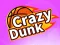 Гульня Crazy Dunk онлайн
