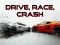 Гульня Drive, Race, Crash онлайн