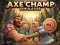 Гульня Axe Champ Simulator онлайн