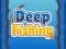 Гульня Deep Fishing онлайн