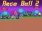 Гульня Reco Ball 2 онлайн