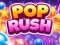 Гульня Pop Rush онлайн