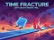 Гульня Time Fracture онлайн