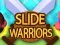 Гульня Slide Warriors онлайн