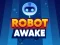 Гульня Robot Awake онлайн