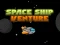 Гульня Space ship Venture онлайн