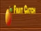 Гульня Fruit catch онлайн