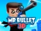Гульня Mr Bullet 3D online онлайн