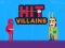 Гульня Hit Villains онлайн