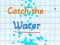 Гульня Catch the water онлайн