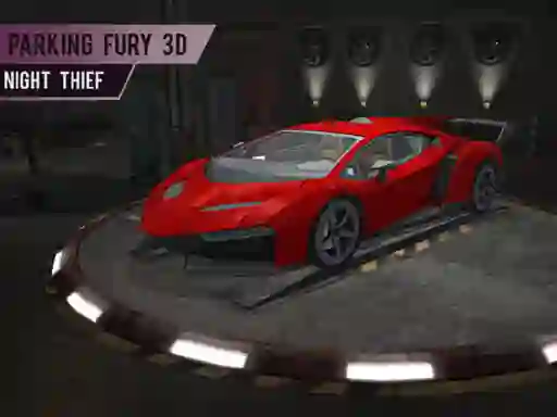 Гульня Parking Fury 3d: Night Thief онлайн