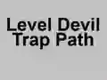 Гульня Level Devil Trap Path онлайн