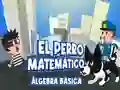 Гульня El Perro Matematico Algebra Basica онлайн