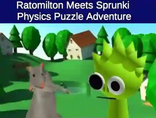 Гульня Rato Milton Meets Sprunki Physics Puzzle Adventure онлайн