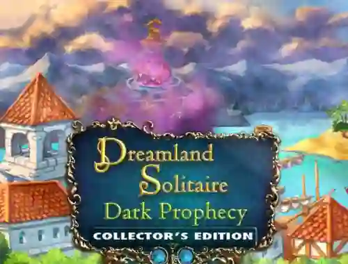 Гульня Dreamland Solitaire: Dark Prophecy Collector's Edition онлайн