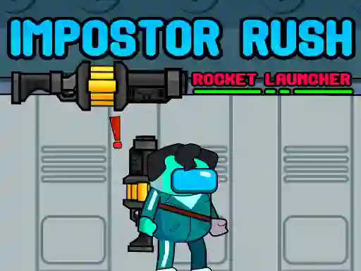Гульня Impostor Rush: Rocket Launcher онлайн