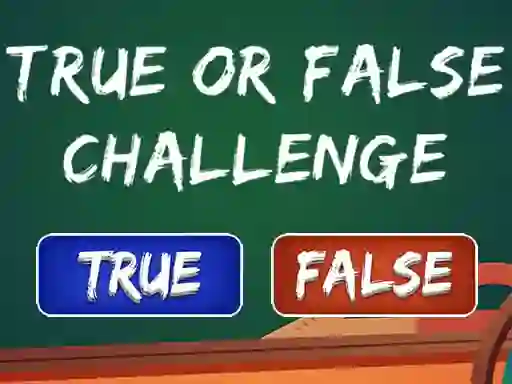 Гульня  True Or False Challenge онлайн