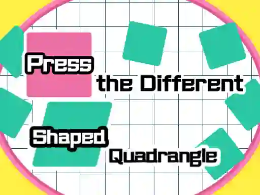 Гульня Press The Different Shaped Quadrangle онлайн