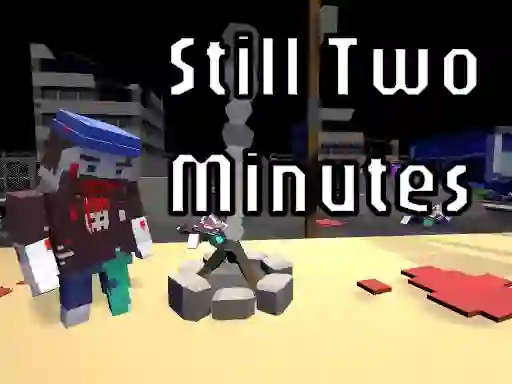Гульня Still Two Minutes онлайн