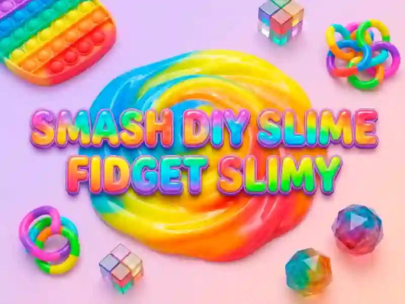 Гульня Smash Diy Slime Fidget Slimy онлайн