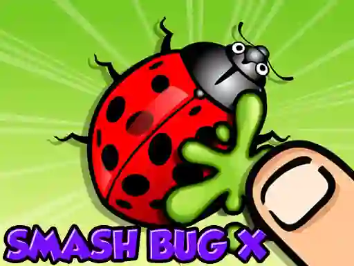 Гульня Smash Bugs X онлайн