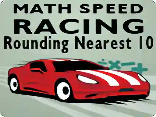 Гульня Math Speed Racing Rounding 10 онлайн