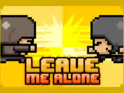 Гульня Leave Me Alone онлайн