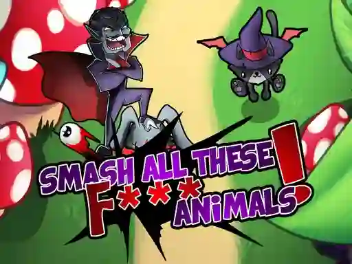 Гульня Smash all these F... animals онлайн