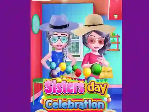 Гульня Sisters Day Celebration онлайн