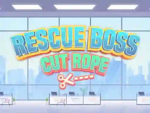 Гульня Rescue Boss Cut Rope онлайн