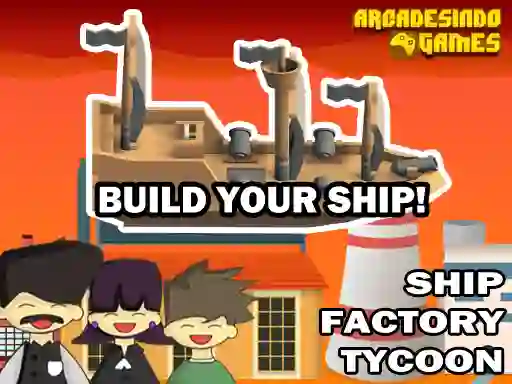 Гульня Ship Factory Tycoon онлайн