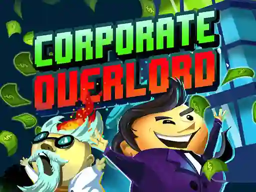 Гульня Corporate Overlord онлайн