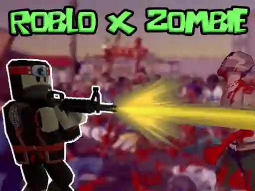 Гульня Roblo X Zombie онлайн