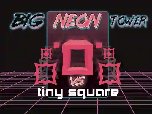 Гульня Big Neon Tower vs Tiny Square онлайн