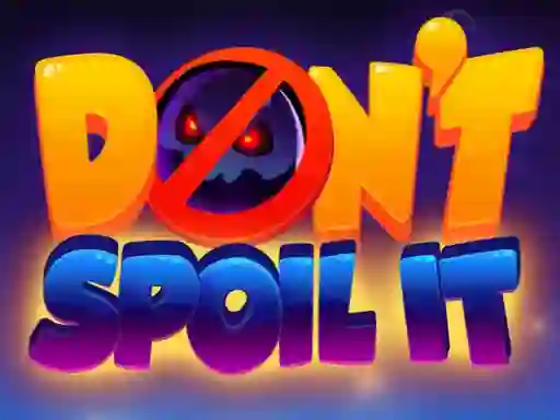 Гульня Don't Spoil It онлайн