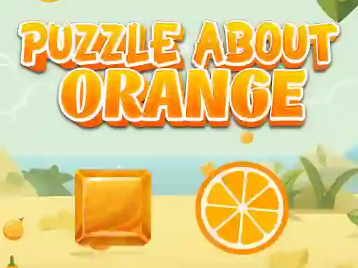 Гульня Puzzle About Orange онлайн