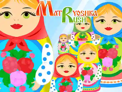Гульня Matryoshka Rush онлайн