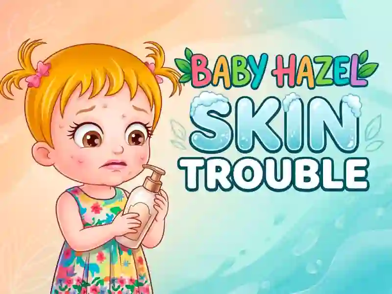 Гульня Baby Hazel Skin Trouble онлайн