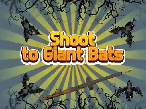 Гульня Shoot To Giant Bats онлайн