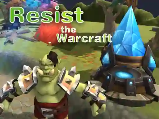 Гульня Resist The Warcraft онлайн