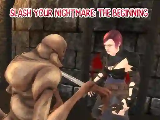 Гульня Slash Your Nightmare: The Beginning онлайн