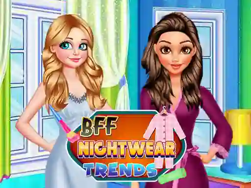 Гульня BFF Nightwear Trends онлайн