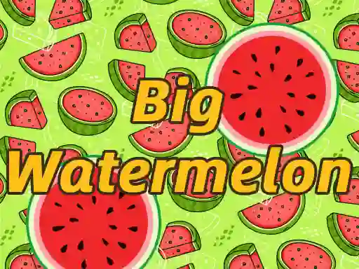 Гульня BigWatermelon онлайн