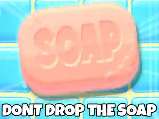 Гульня Don't Drop The Soap онлайн