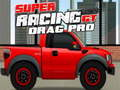 Гульня Super Racing GT: Drag Pro  онлайн