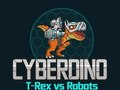 Гульня CyberDino: T-Rex супраць робатаў  онлайн
