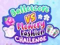 Гульня BalletCore супраць Flowery Fashion Challenge онлайн