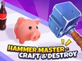 Гульня Hammer Master－Craft & Destroy!  онлайн